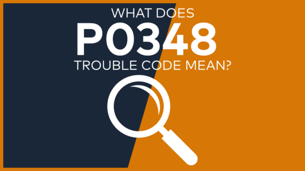P0348 Trouble Code: Meaning, Symptoms, Causes & Fixes [Easy]