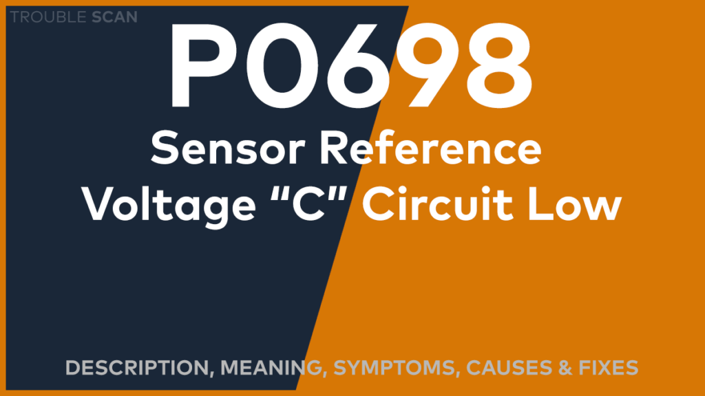 P0698 Trouble Code: Meaning, Symptoms, Causes & Fixes [Easy]