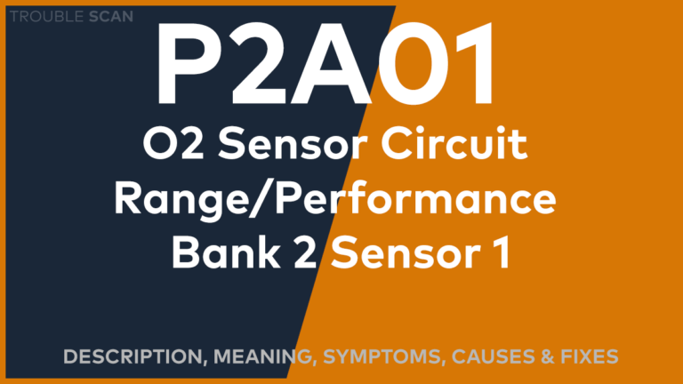 P2A01 Trouble Code: Meaning, Symptoms, Causes & Fixes [Easy]