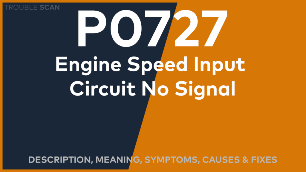 P0727 Trouble Code: Meaning, Symptoms, Causes & Fixes [Easy]