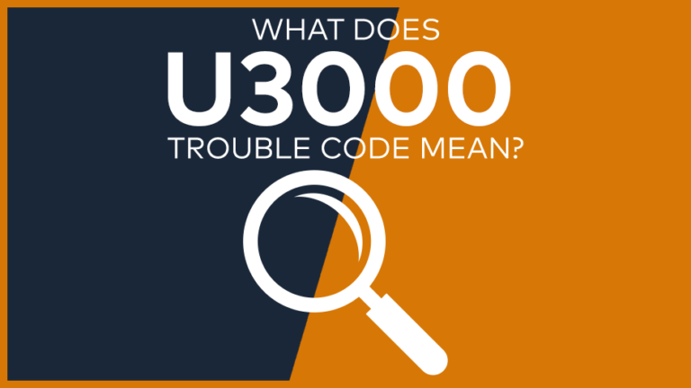 U3000 Trouble Code: Meaning, Symptoms, Causes & Fixes [Easy]