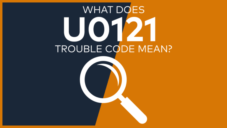 U0121 Trouble Code: Meaning, Symptoms, Causes & Fixes [Easy]
