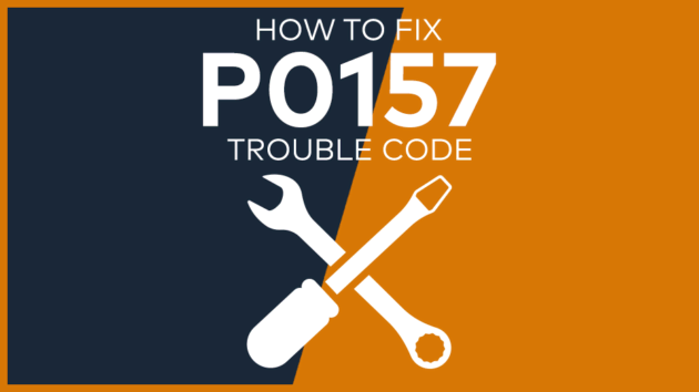 P0157 Trouble Code: Meaning, Symptoms, Causes & Fixes [Easy]