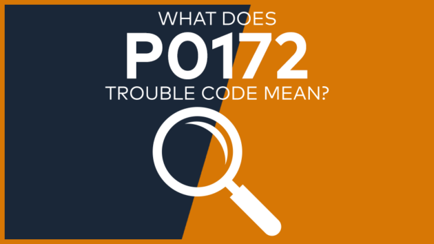 P0172 Trouble Code: Meaning, Symptoms, Causes & Fixes [Easy]