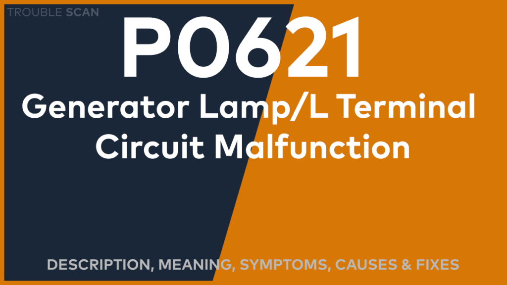 P0621 Trouble Code: Meaning, Symptoms, Causes & Fixes [Easy]