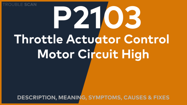 P2103 Trouble Code: Meaning, Symptoms, Causes & Fixes [Easy]