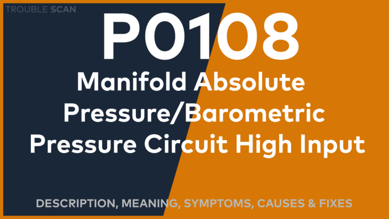P0108 Trouble Code: Meaning, Symptoms, Causes & Fixes [Easy]